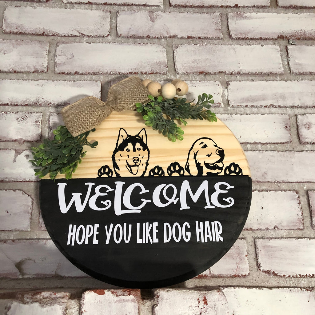 Welcome I Hope You Like Dog Hair Personalized Wooden Plaque - An Elegant Expression, LLC