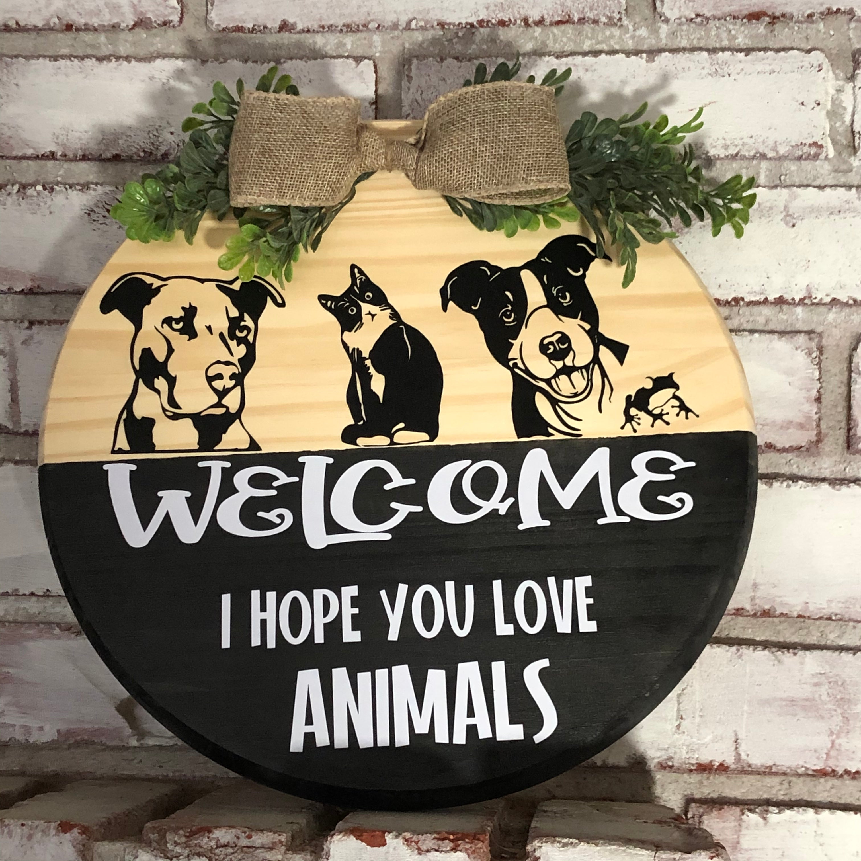 Welcome I hope you Love Animals Personalized Wooden Door Plaque - An Elegant Expression, LLC