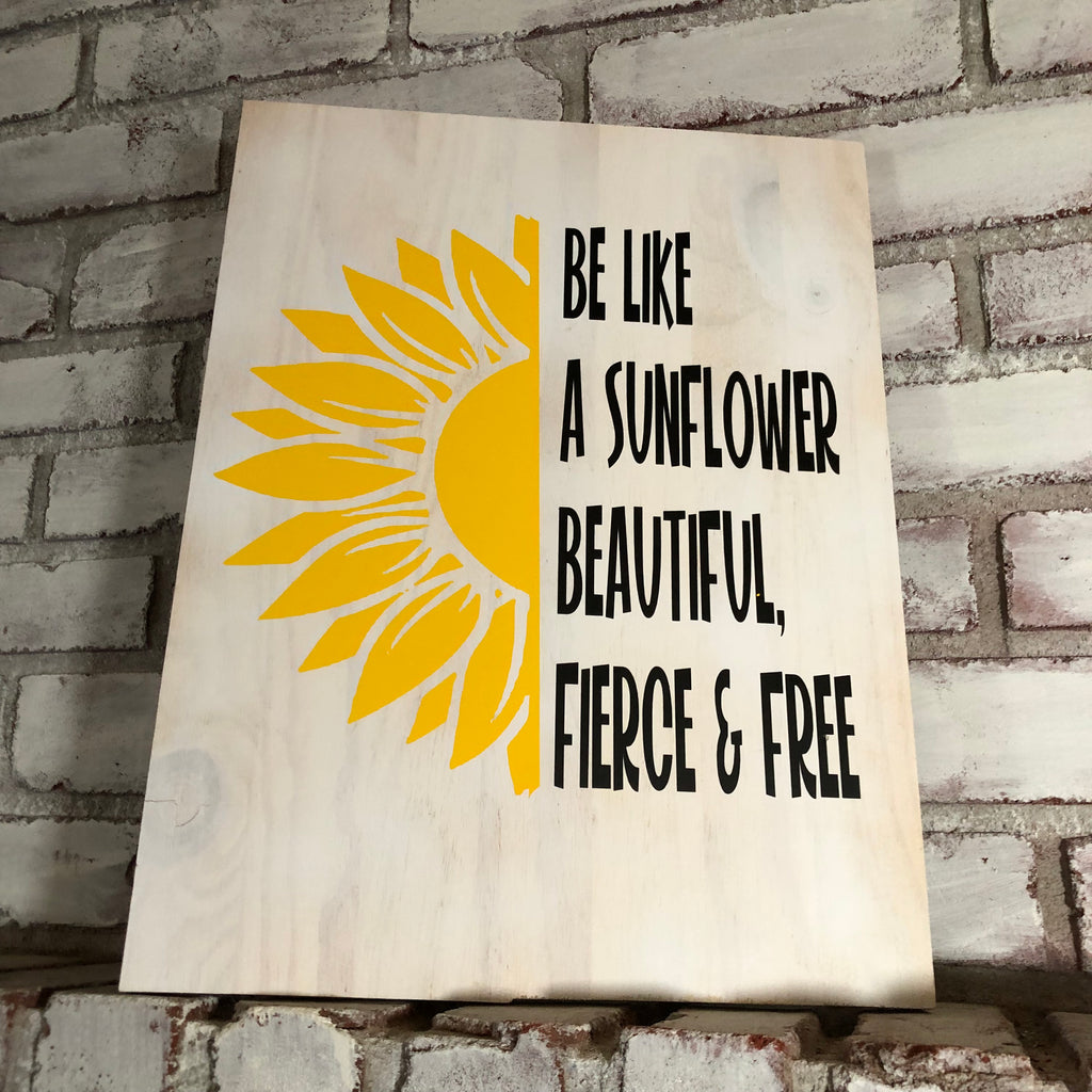 Be Like a Sunflower Wooden Wall Plaque- Mother’s Day - An Elegant Expression, LLC