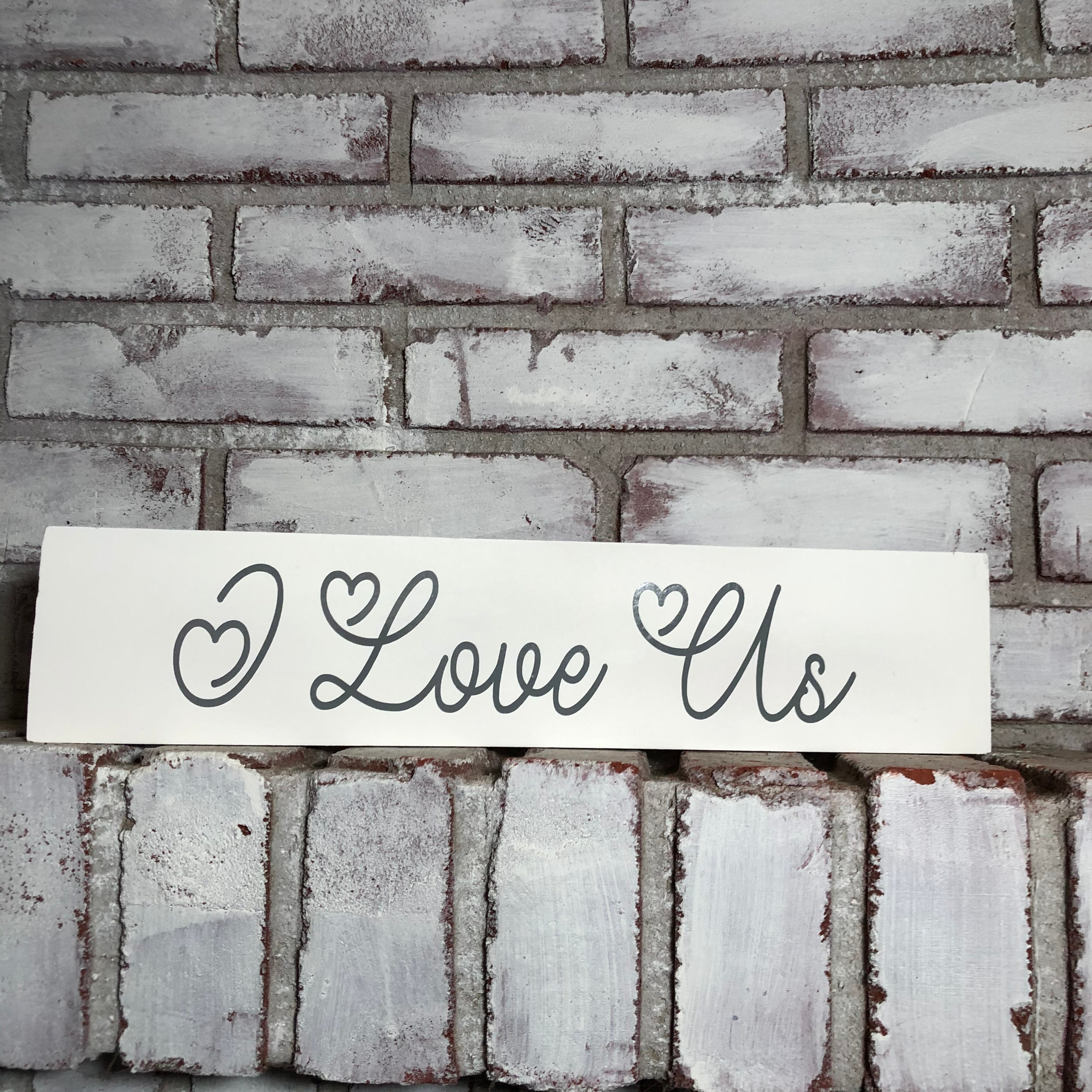 I Love Us Wooden Plaque-Valentine’s Day - An Elegant Expression, LLC