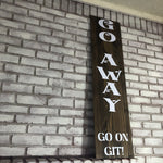 GO AWAY…GO ON GIT Front Porch Sign - An Elegant Expression, LLC