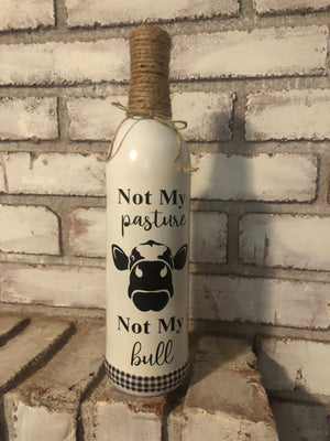 Not my Pasture Not my Bull - An Elegant Expression, LLC
