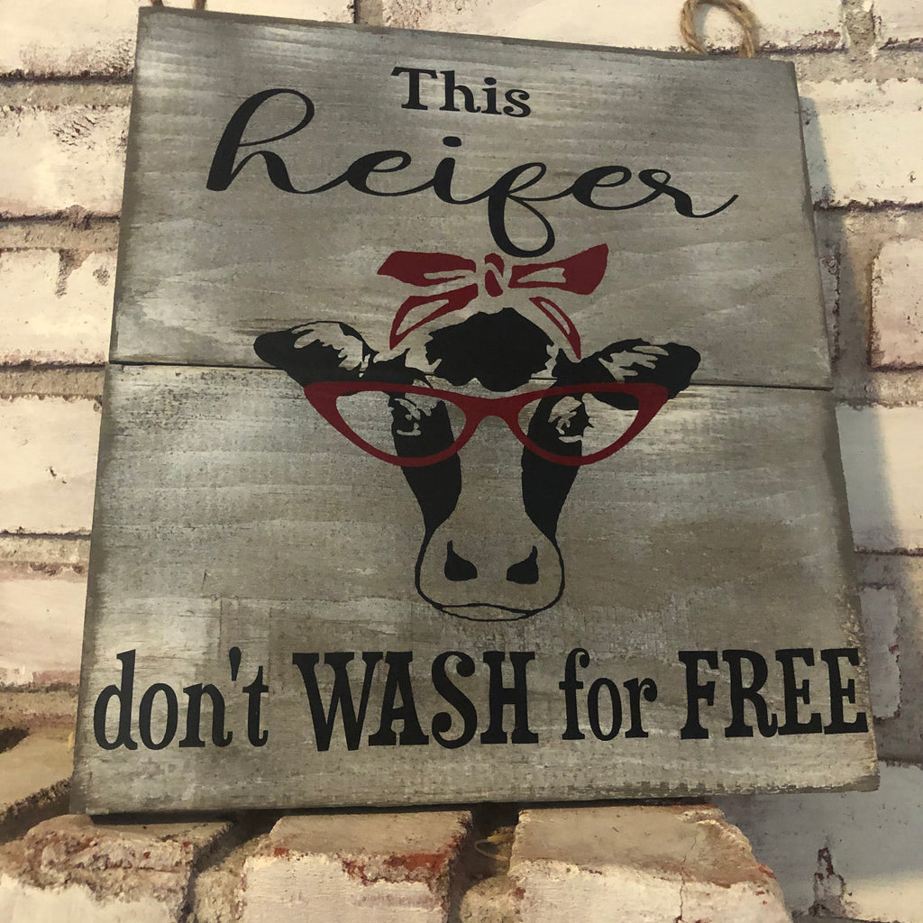 This HEIFER don't wash for Free Laundry Room Plaque - An Elegant Expression, LLC