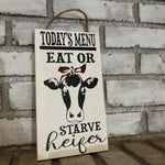 Eat or Starve Heifer Kitchen Wall Plaque - An Elegant Expression, LLC